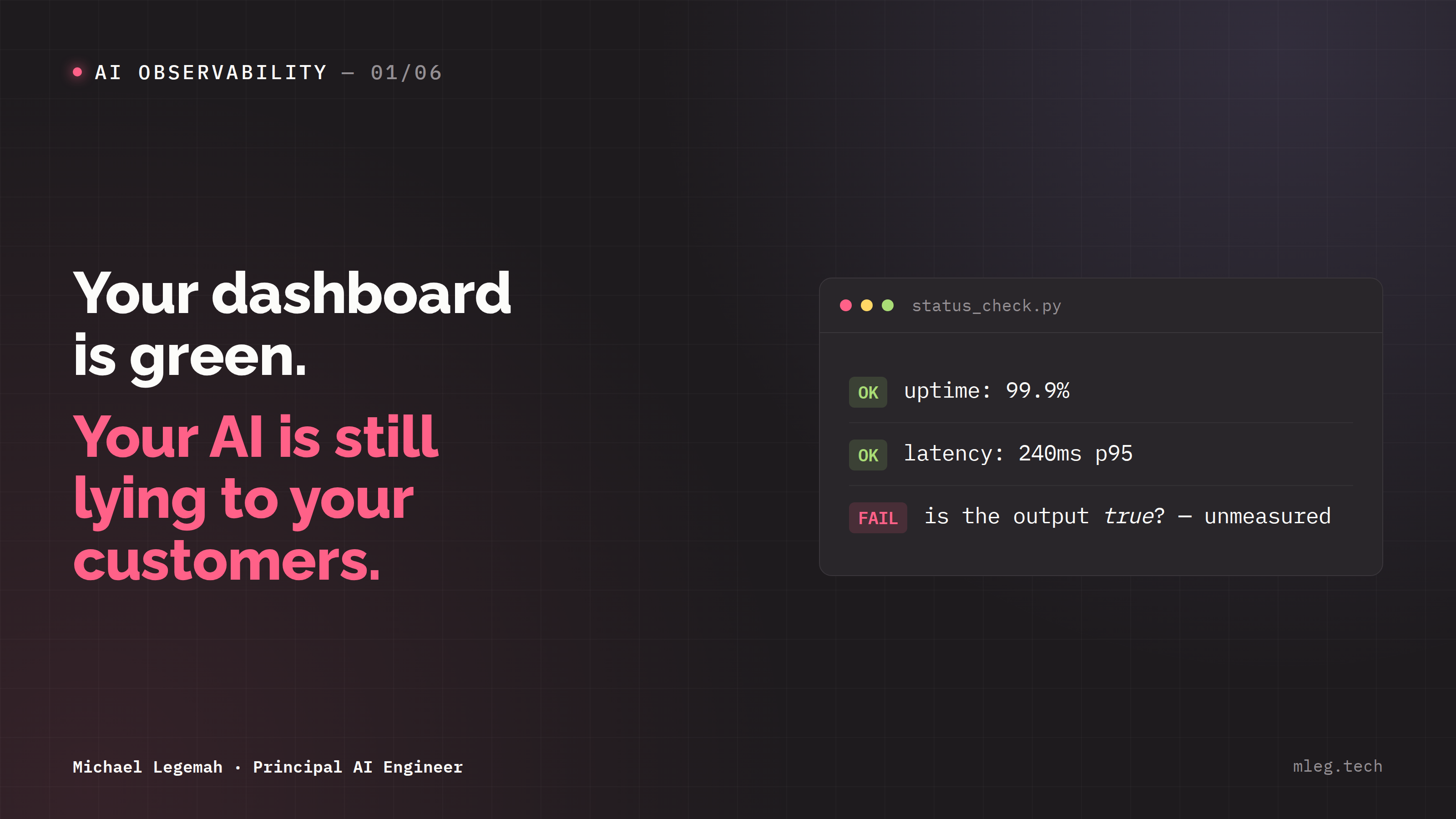 Your dashboard is green. Your AI is still lying to your customers.